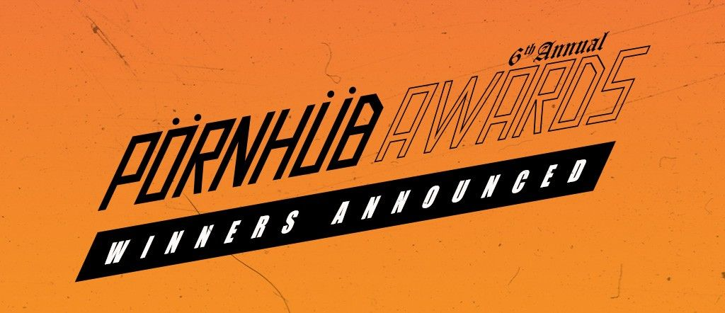 6th Annual Pornhub Awards Winners Revealed!